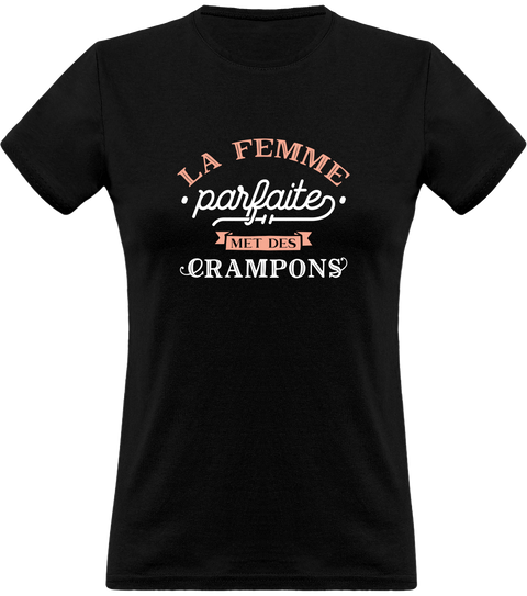 T shirt femme la femme parfaite met des crampons