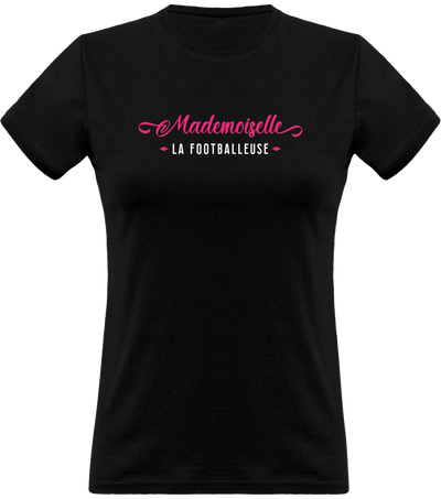 T shirt femme mademoiselle la footballeuse