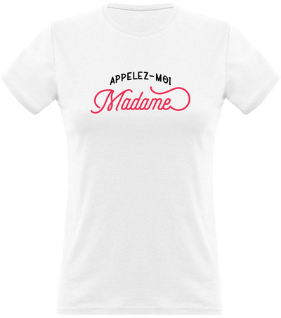 T shirt femme appelez moi madame