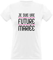 T shirt femme une future mariée