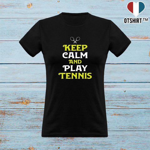 T shirt femme keep calm and play tennis