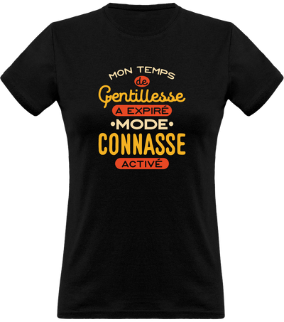 T shirt femme ma gentilesse à expiré