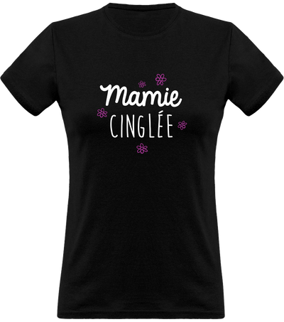 T shirt femme mamie cinglée