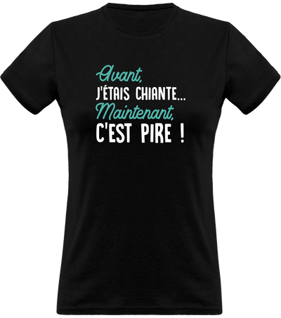 T shirt femme avant j'était chiante