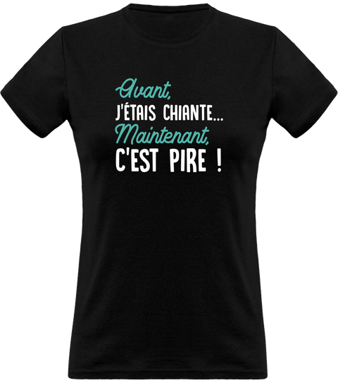 T shirt femme avant j'était chiante