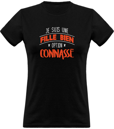 T shirt femme fille bien option connasse