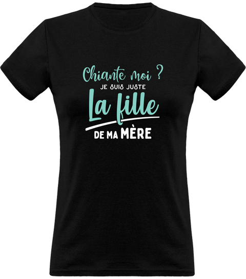 T shirt femme la fille de ma mère t shirt