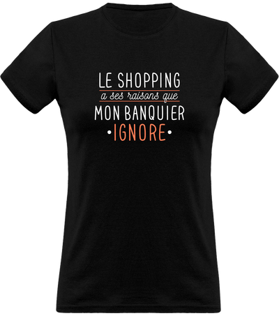 T shirt femme le shopping a ses raisons