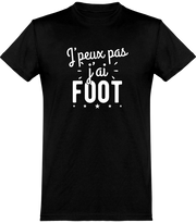  T shirt homme j'peux pas j'ai foot
