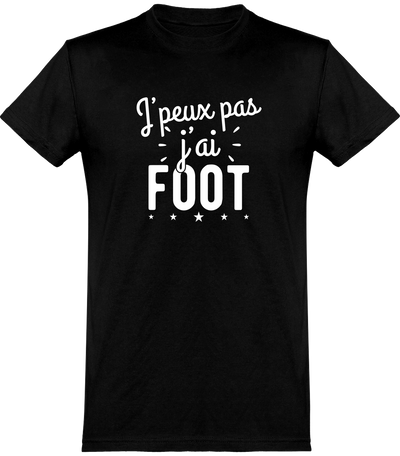  T shirt homme j'peux pas j'ai foot