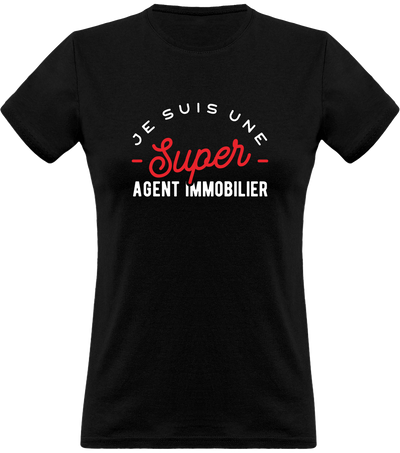 T shirt femme une super agent immobilier