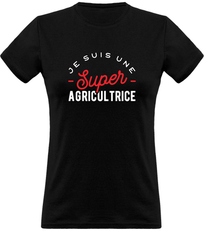 T shirt femme une super agricultrice