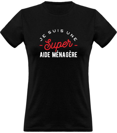 T shirt femme une super aide ménagère