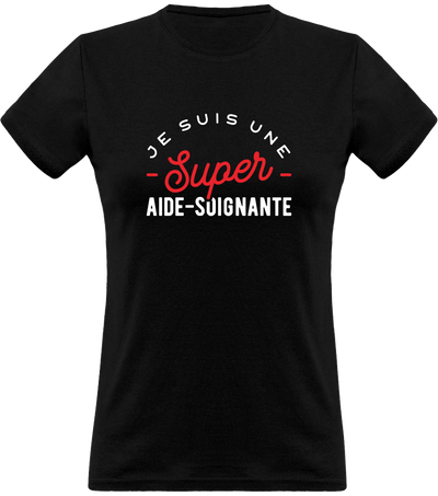 T shirt femme une super aide-soignante