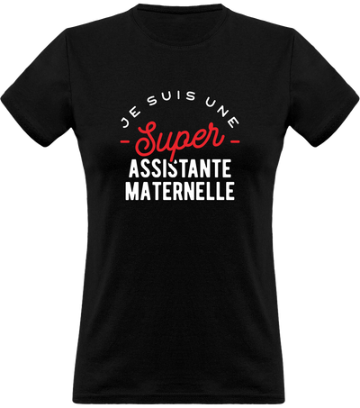 T shirt femme une super assistante maternelle