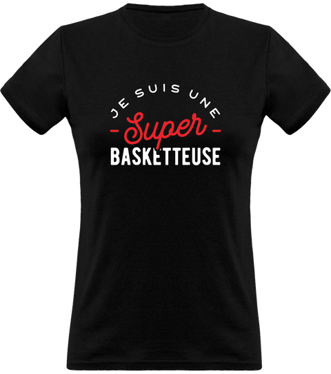 T shirt femme une super basketteuse