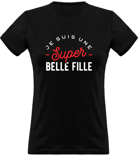 T shirt femme une super belle fille