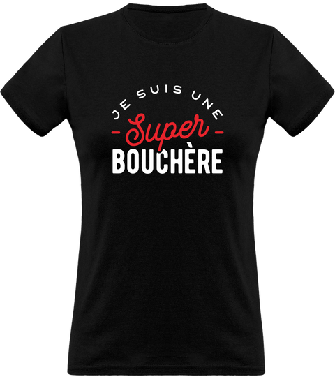 T shirt femme une super bouchère