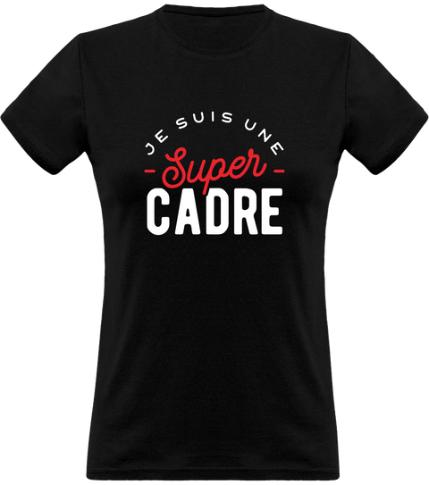 T shirt femme une super cadre