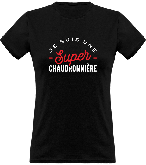 T shirt femme une super chaudronnière