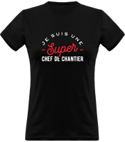 T shirt femme une super chef de chantier