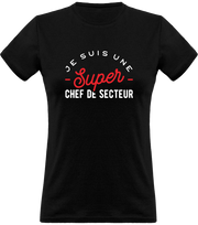 T shirt femme une super chef de secteur