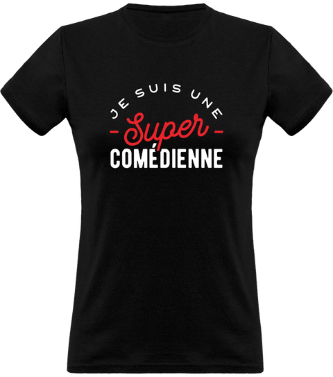 T shirt femme une super comédienne