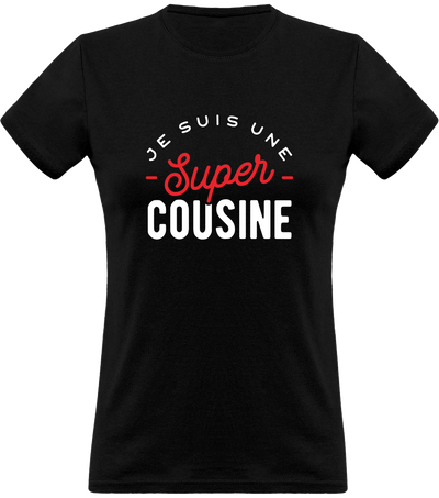 T shirt femme une super cousine