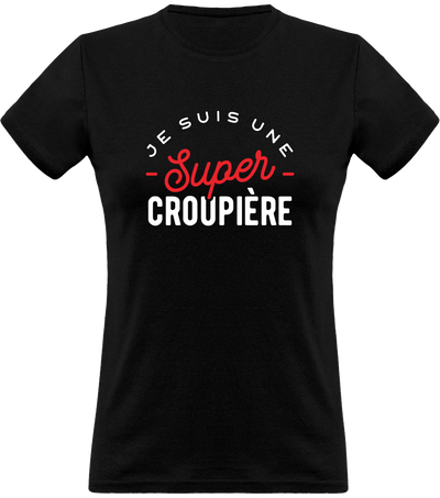T shirt femme une super croupière