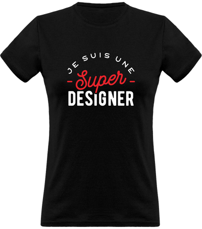 T shirt femme une super designer