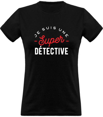 T shirt femme une super détective