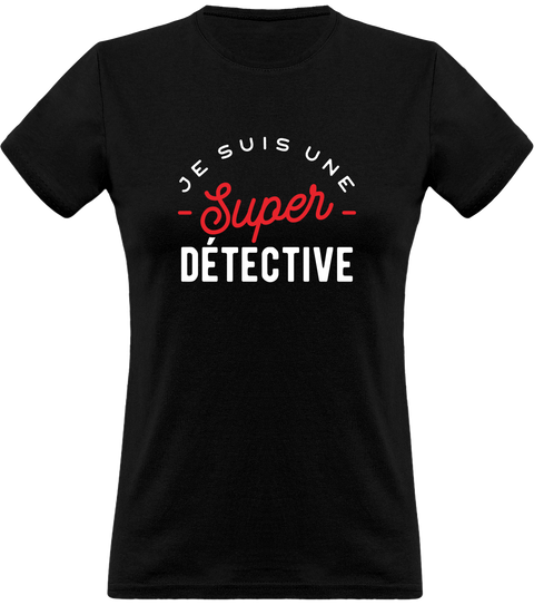 T shirt femme une super détective