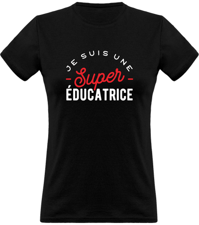 T shirt femme une super éducatrice