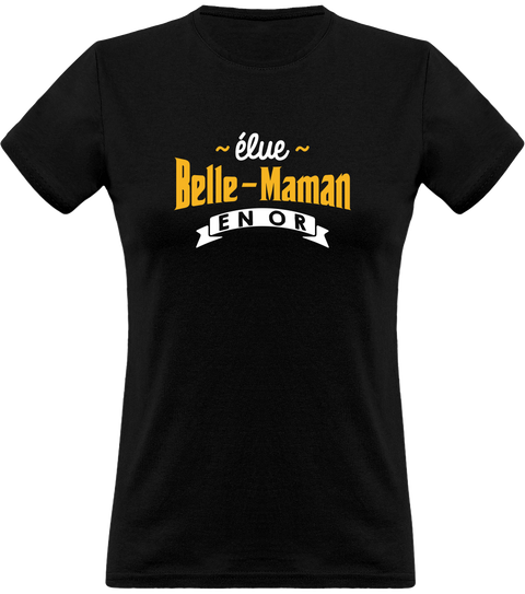 T shirt femme élue belle-maman en or belle