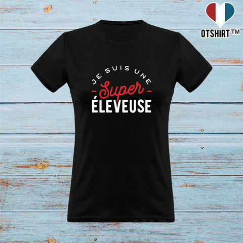 T shirt femme une super éleveuse