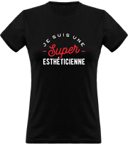 T shirt femme une super esthéticienne