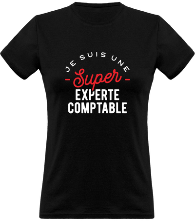 T shirt femme une super experte comptable