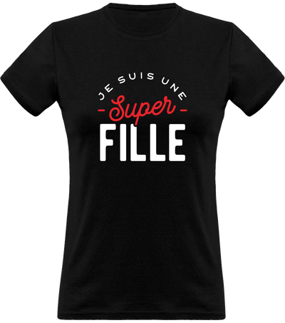 T shirt femme une super fille