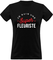 T shirt femme une super fleuriste