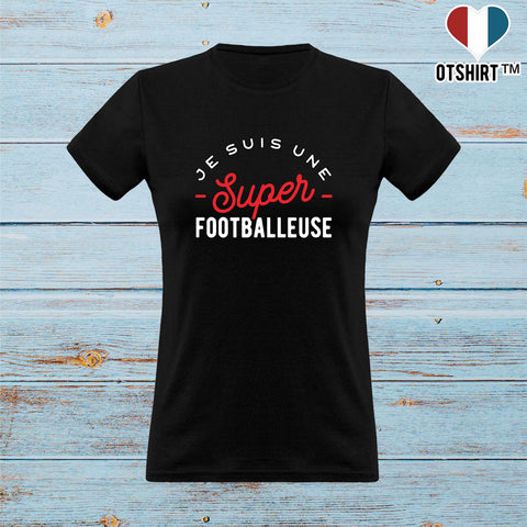 T shirt femme une super footballeuse