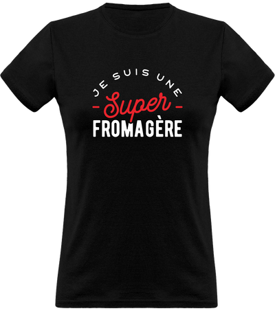 T shirt femme une super fromagère