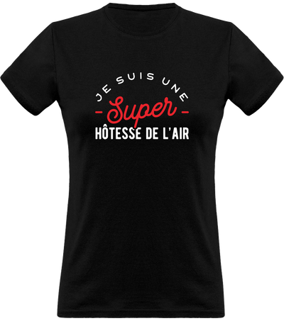 T shirt femme une super hôtesse de l'air