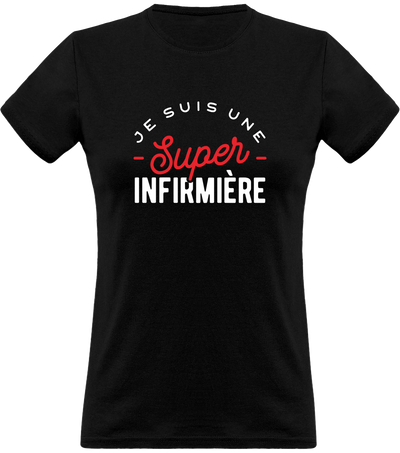 T shirt femme une super infirmère
