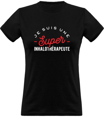 T shirt femme une super inhalothérapeute