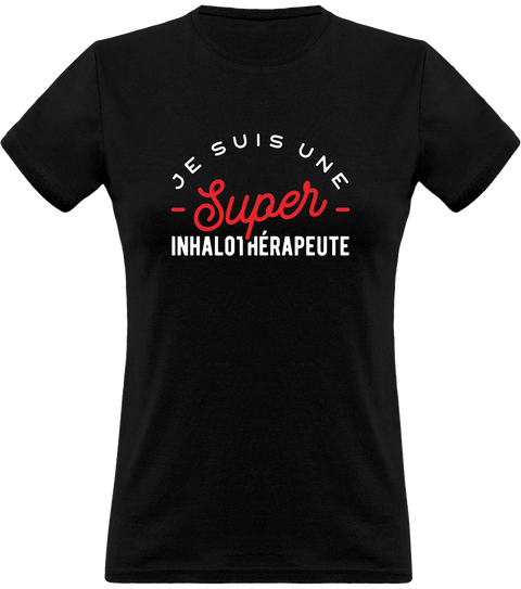 T shirt femme une super inhalothérapeute