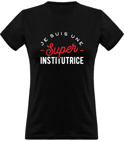 T shirt femme une super institutrice