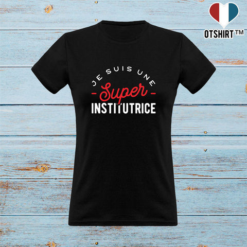 T shirt femme une super institutrice