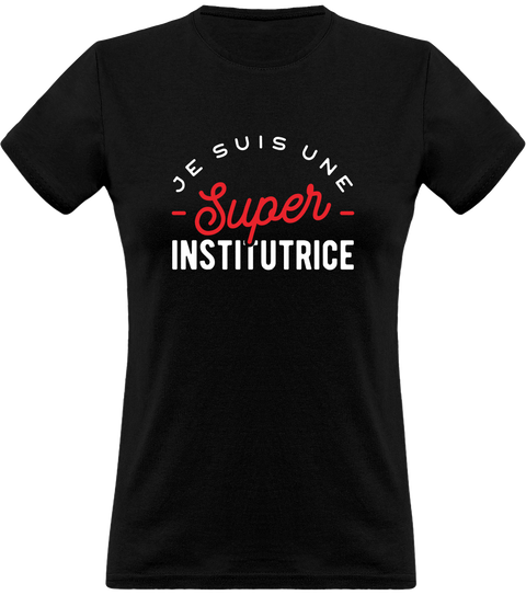 T shirt femme une super institutrice