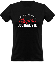 T shirt femme une super journaliste