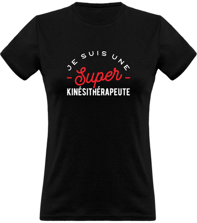 T shirt femme une super kinésithérapeute